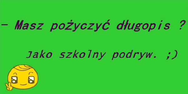 - Masz pożyczyć długopis? Jako szkolny podryw