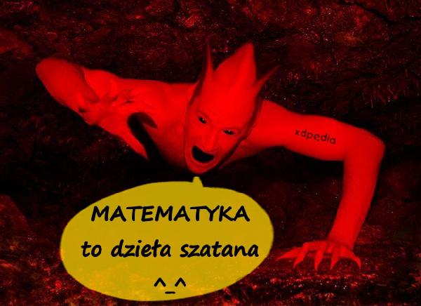 MATEMATYKA to dzieła szatana