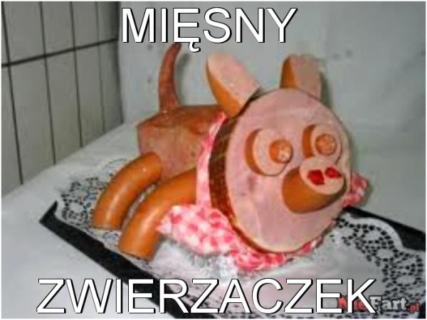 Mięsny zwierzaczek