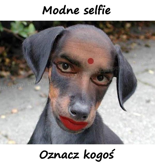 Modne selfie. Oznacz kogoś