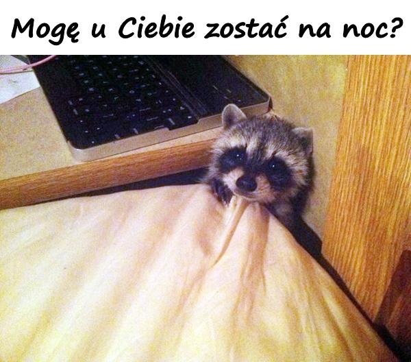 Mogę u Ciebie zostać na noc