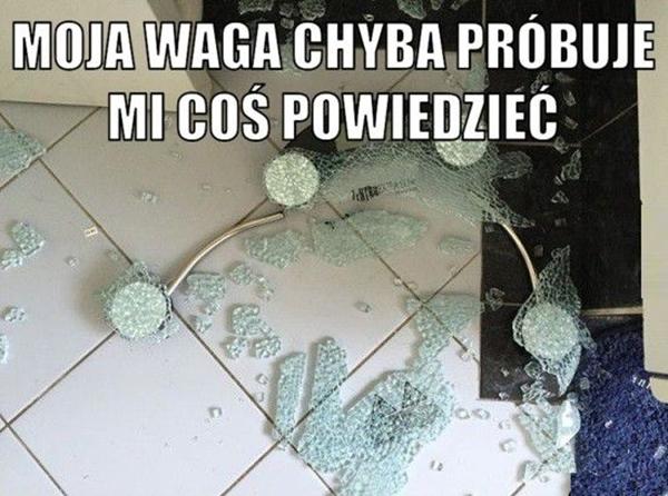 Moja waga chyba próbuje mi coś powiedzieć