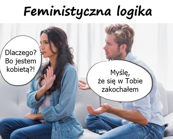- Myślę, że się w Tobie zakochałem - Dlaczego? Bo jestem