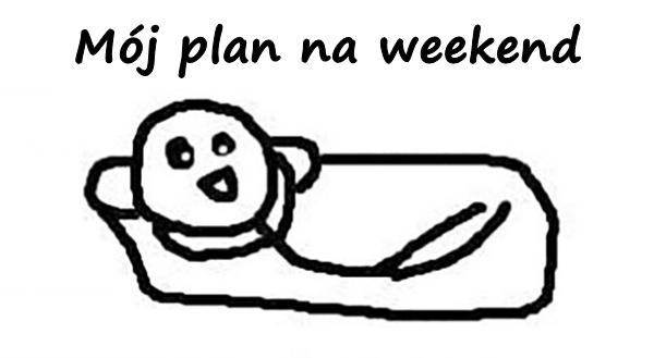 Mój plan na weekend