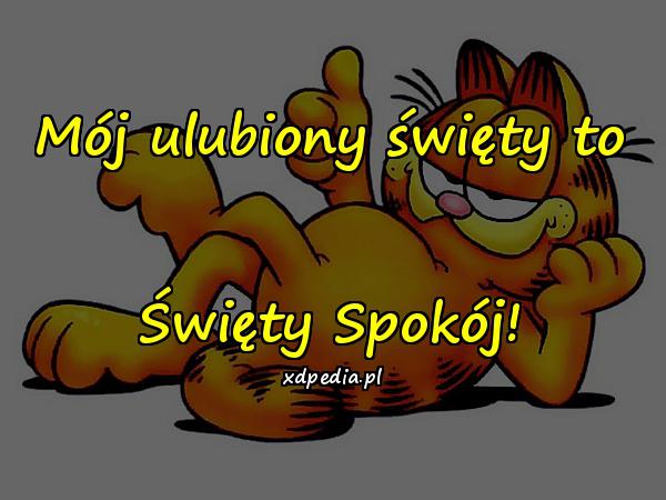 Mój ulubiony święty to Święty Spokój