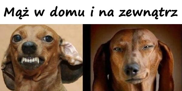 Mąż w domu i na zewnątrz