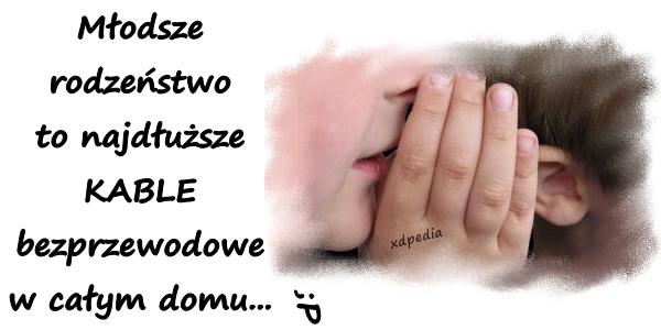 Młodsze rodzeństwo to najdłuższe KABLE bezprzewodowe w