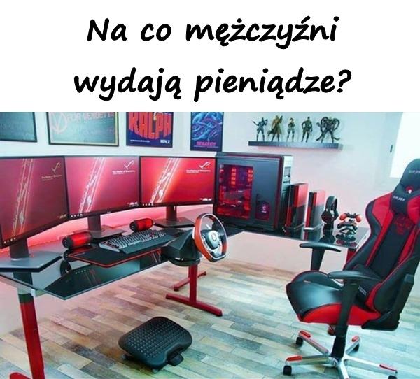 Na co mężczyźni wydają pieniądze