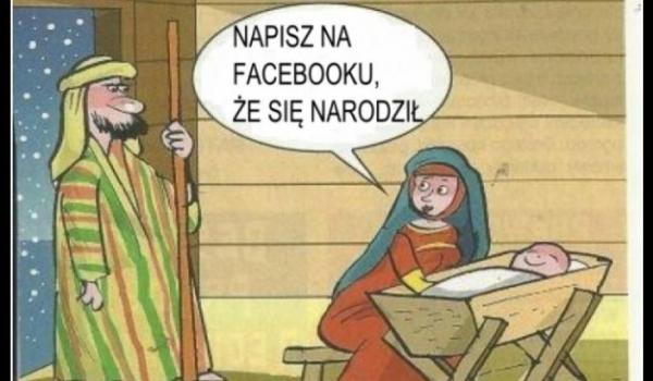 Na pisz na fecebooku że się narodził