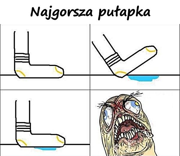 Najgorsza pułapka