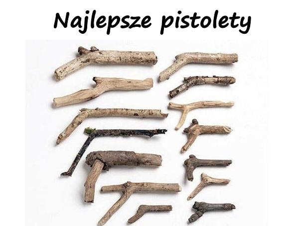 Najlepsze pistolety