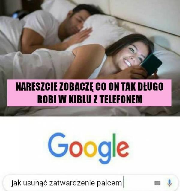 Nareszcie zobaczę co on tak długo robi w kiblu z telefonem