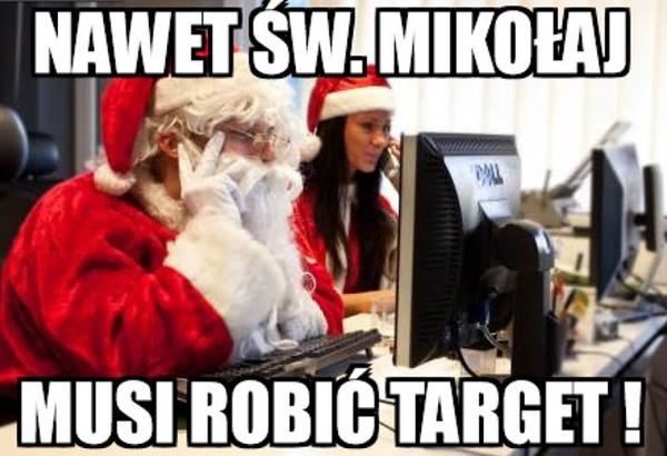 Nawet Święty Mikołaj musi robić target