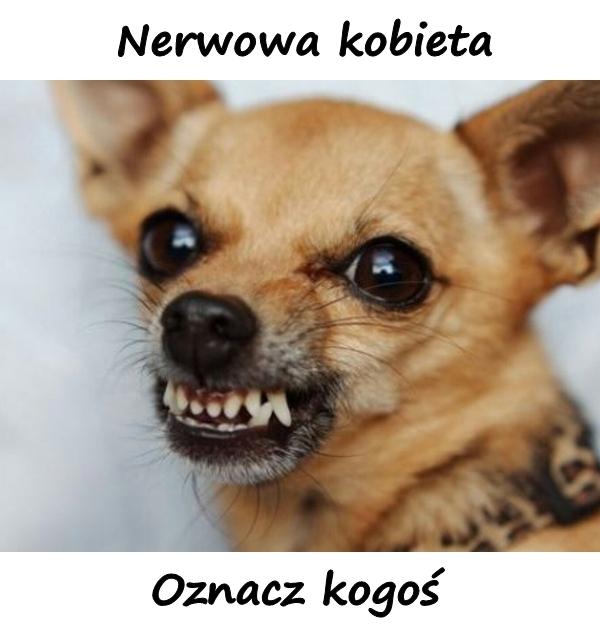 Nerwowa kobieta. Oznacz kogoś