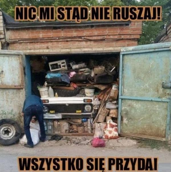 Nic mi stąd nie ruszaj! Wszystko się przyda