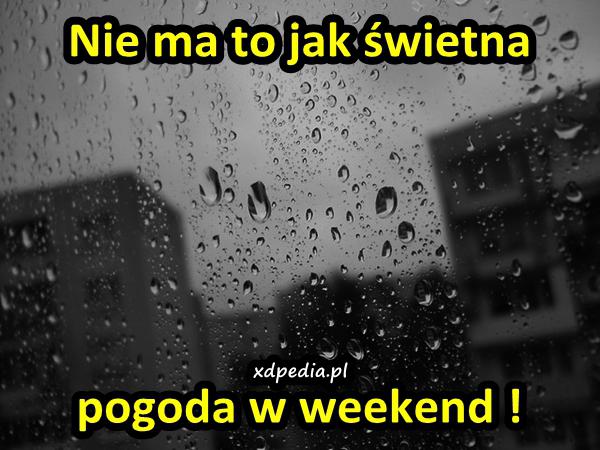 Nie ma to jak świetna pogoda w weekend