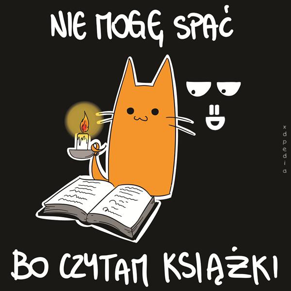 Nie mogę spać, bo czytam książki