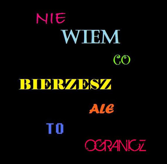 Nie wiem co bierzesz, ale to ogranicz