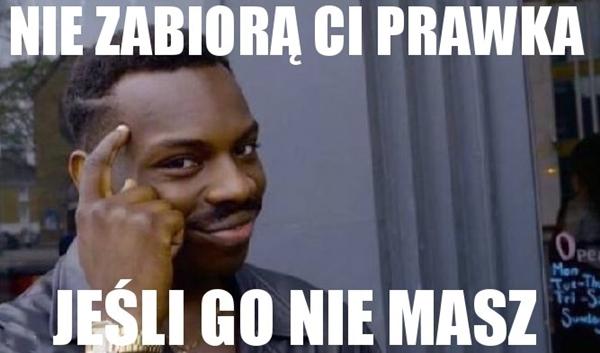 Nie zabiorą ci prawka, jeśli go nie masz