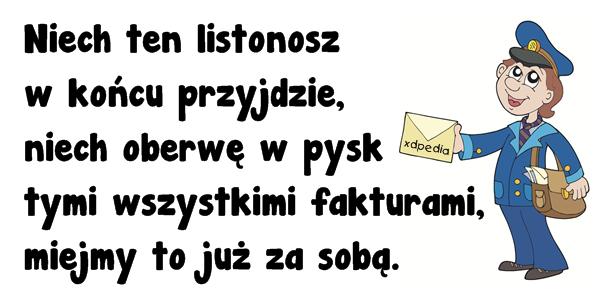 Niech ten listonosz w końcu przyjdzie, niech oberwę w pysk