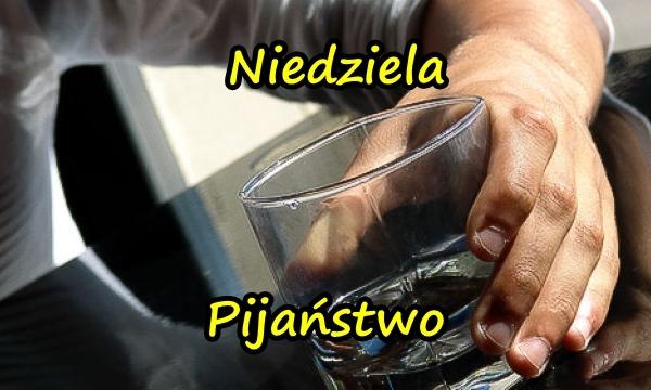 Niedziela - Pijaństwo