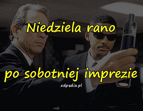 Niedziela rano po sobotniej imprezie