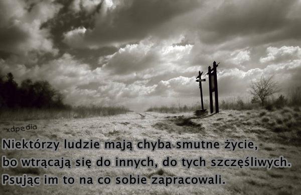 Niektórzy ludzie mają chyba smutne życie, bo wtrącają się