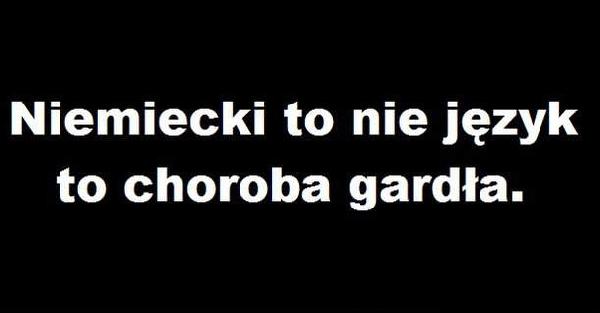 Niemiecki to nie język to choroba gardła