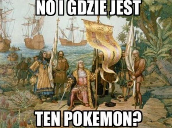 No i gdzie jest ten pokemon