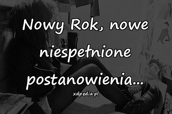 Nowy Rok, nowe niespełnione postanowienia