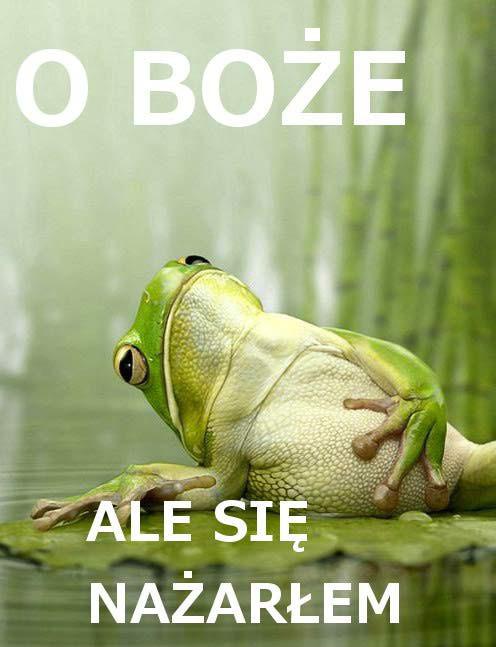 O Boże... jak się nażarłem