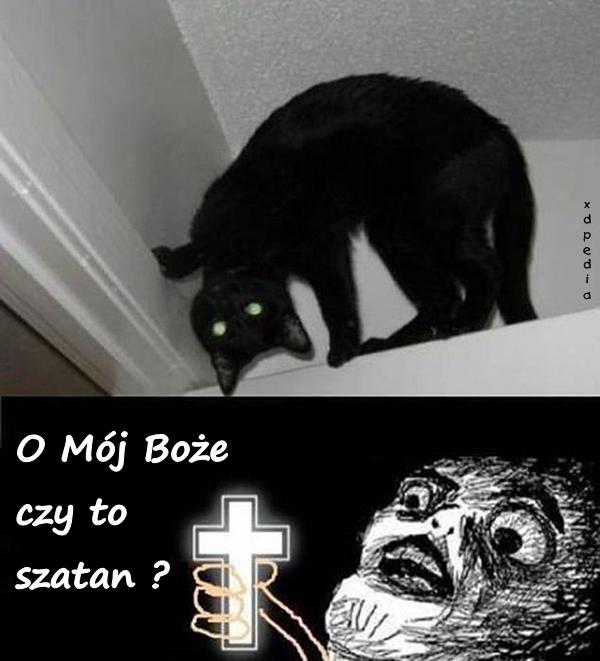 O Mój Boże czy to szatan