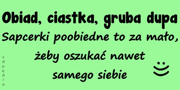 Obiad, ciastka, gruba dupa :)) Spacerki poobiedne to za