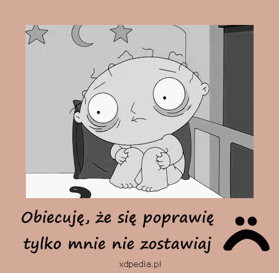 Obiecuję, że się poprawię tylko mnie nie zostawiaj