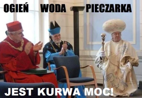 Ogień, woda, pieczarka jest kurwa moc