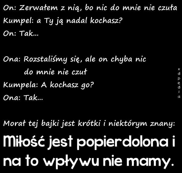 On: Zerwałem z nią, bo nic do mnie nie czuła Kumpel: a Ty