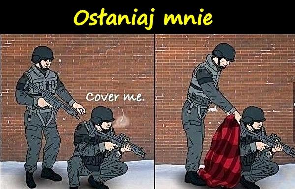 Osłaniaj mnie