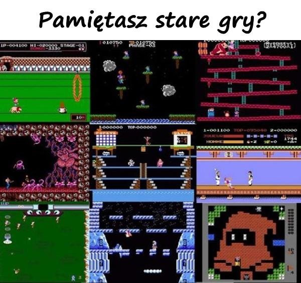 Pamiętasz stare gry