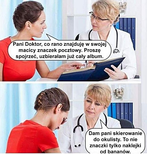 - Pani doktor, co rano znajduję w swojej macicy znaczek