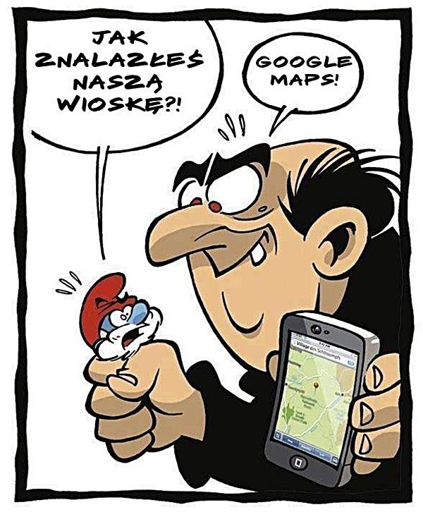 Papa Smerf: Jak znalazłeś naszą wioskę. Gargamel: Google