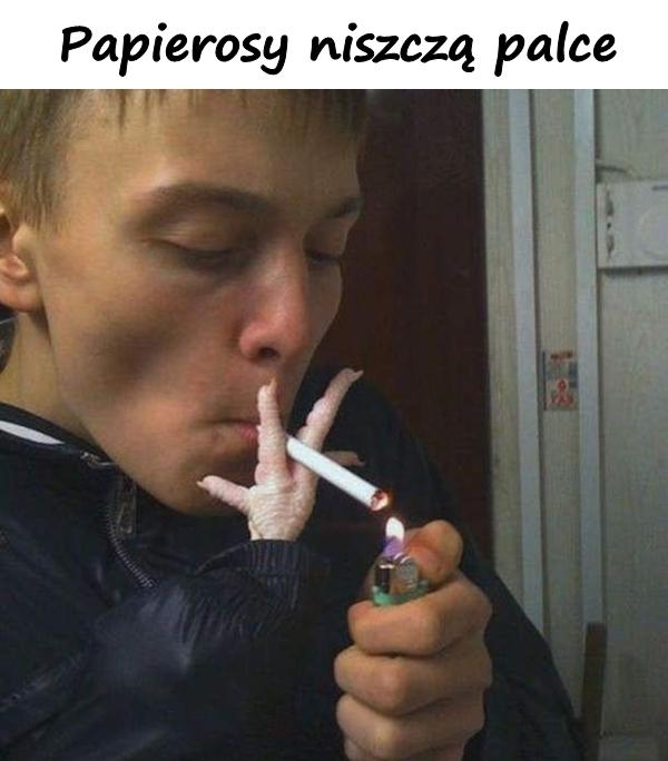 Papierosy niszczą palce