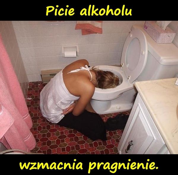 Picie alkoholu wzmacnia pragnienie