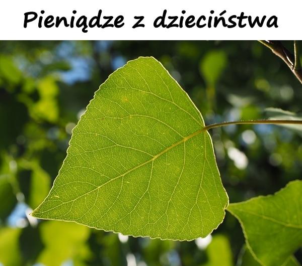 Pieniądze z dzieciństwa