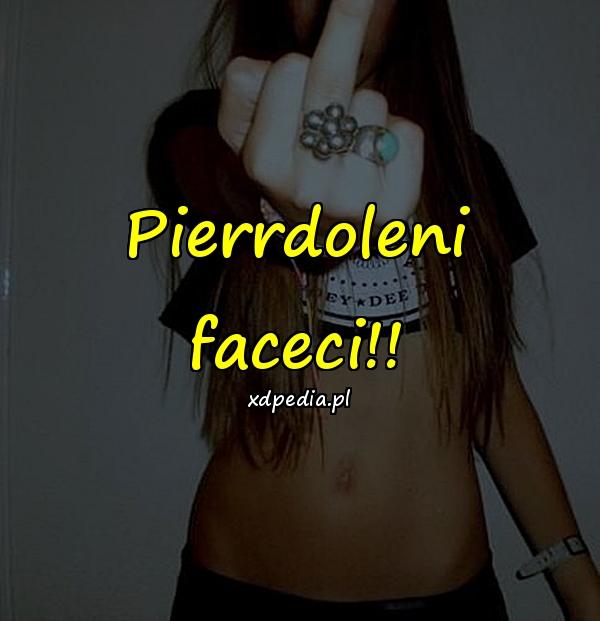 Pierrdoleni faceci