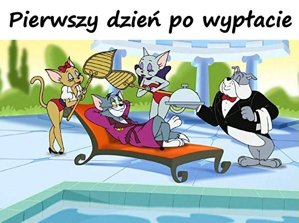 Pierwszy dzień po wypłacie