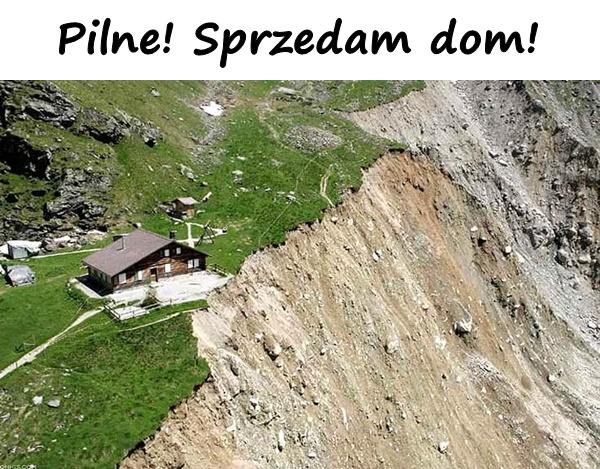 Pilne! Sprzedam dom