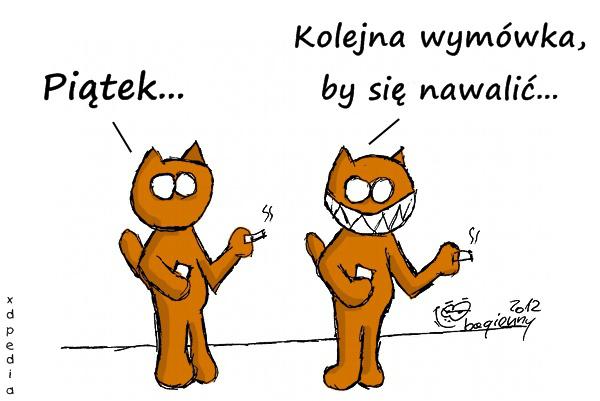 Piątek... Kolejna wymówka, by się nawalić