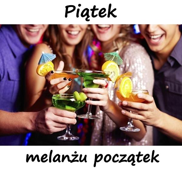 Piątek melanżu początek