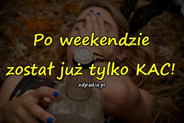 Po weekendzie został już tylko KAC