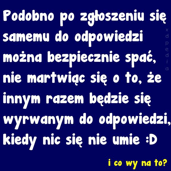 Podobno po zgłoszeniu się samemu do odpowiedzi można